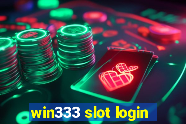 win333 slot login